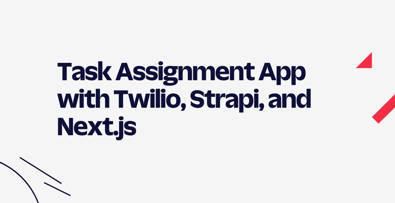 Build a Task Assignment App with Twilio Whatsapp, Strapi, and Next.js